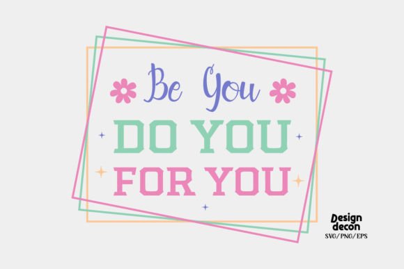 Be You Self Love Quote Retro Svg: Graphics for Crafts