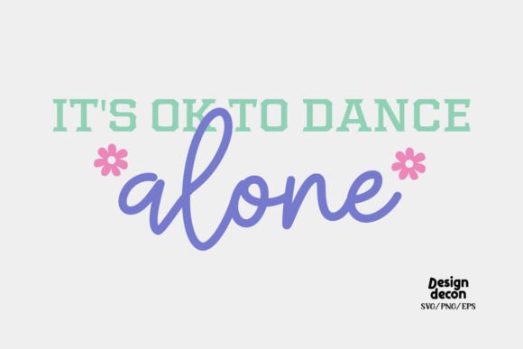 Dance Alone Self Love Quote Retro Svg: Graphics for Crafts