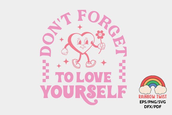 Don t Forget to Love Quote Retro SVG for Graphics and Crafts