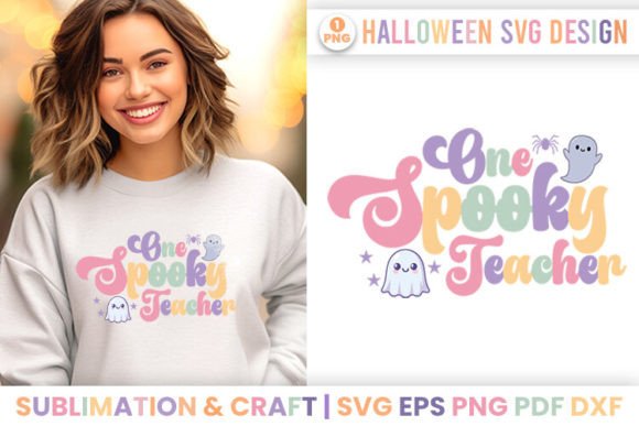 Halloween One Spooky Teacher SVG Quote for Crafts and Graphics