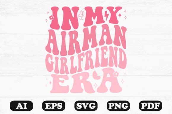 In My Airman Girlfriend Era Retro Wavy S: A Crafts and Graphics Review