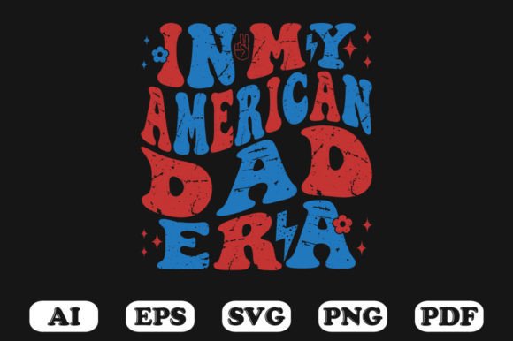 In My American Dad Era Retro Wavy Svg for Graphics and Crafts