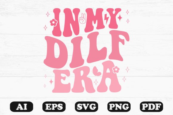 In My Dilf Era Retro Wavy Svg: A Crafts and Graphics Review