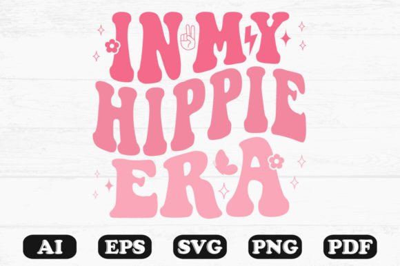 In My Hippie Era Retro Wavy Svg Graphics for Crafts
