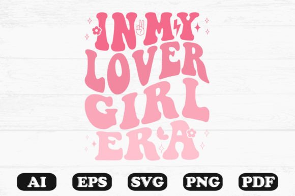 In My Lover Girl Era Retro Wavy Svg Graphics for Crafts