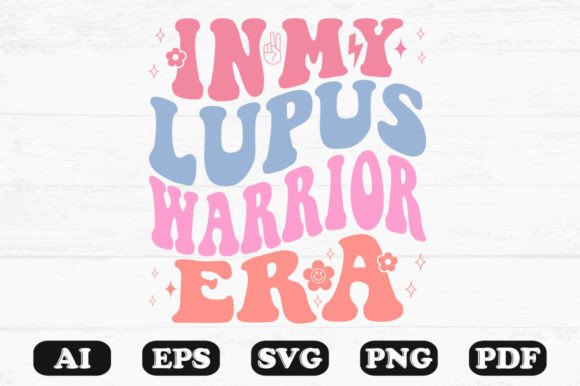In My Lupus Warrior Era Retro Wavy Svg Graphics for Crafts