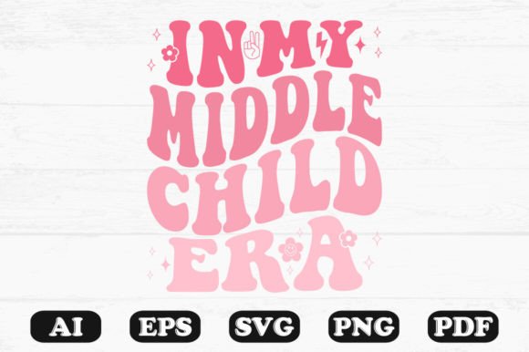 In My Middle Child Era Retro Wavy Svg Review