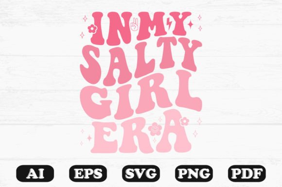 In My Salty Girl Era Retro Wavy Svg for Graphics and Crafts