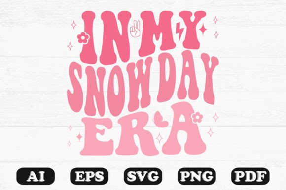 In My Snow Day Era Retro Wavy Svg Graphics for Crafts