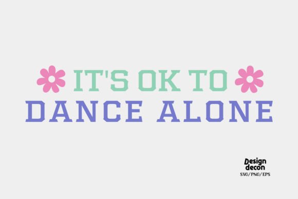 It s Ok to Dance Alone Quote Retro Svg