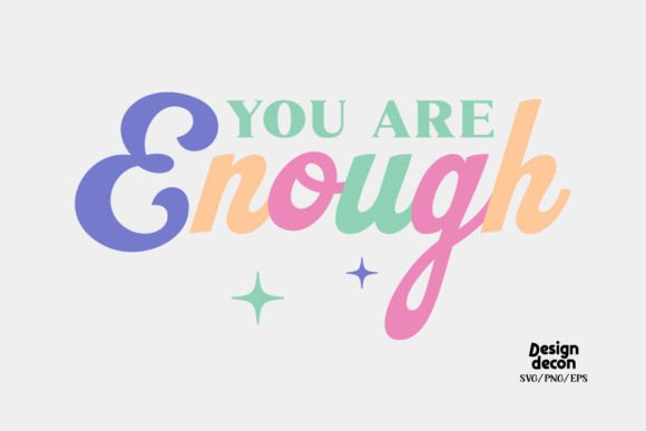 You Are Enough Self Love Quote Retro Svg Graphics for Crafts
